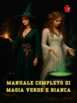 cover image of Manuale Completo di Magia Verde e Bianca